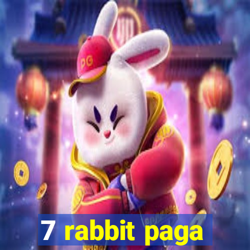 7 rabbit paga